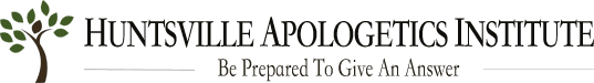 Huntsville Apologetics Institute