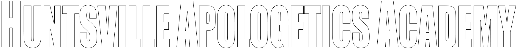 Huntsville Apologetics Academy