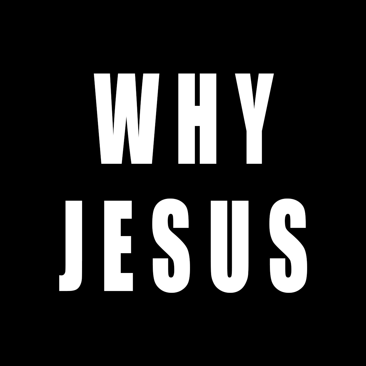 Why Jesus